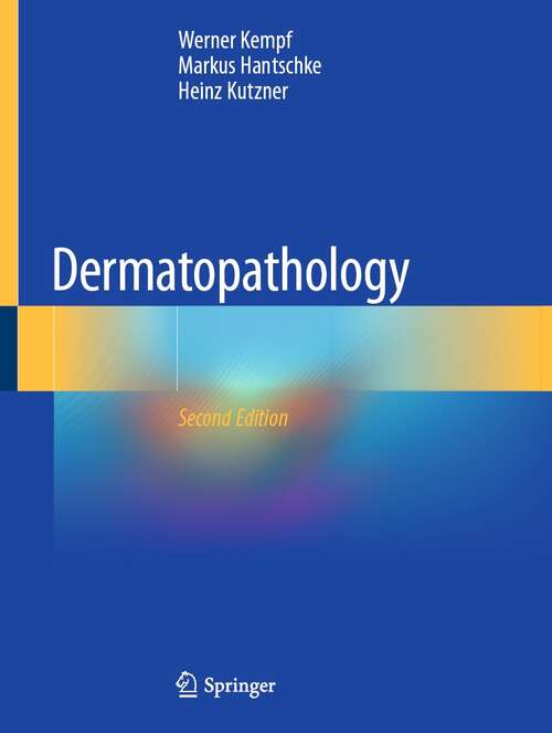 Dermatopathology: Tumors, Nevi, And Cysts