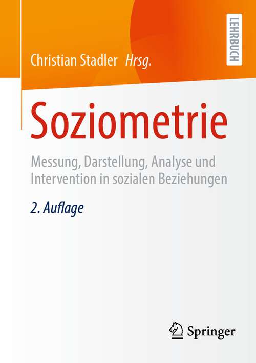 Book cover of Soziometrie: Messung, Darstellung, Analyse und Intervention in sozialen Beziehungen (2. Aufl. 2023)