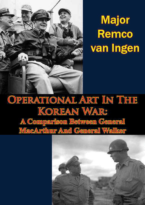 Book cover of Operational Art In The Korean War: A Comparison Between General MacArthur And General Walker