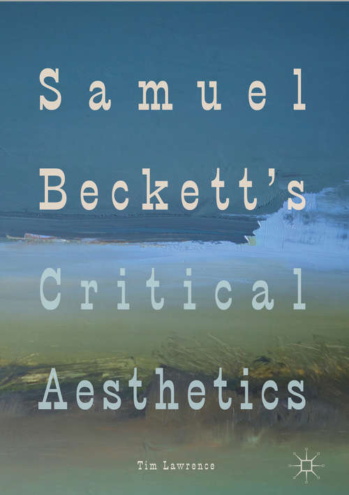 Book cover of Samuel Beckett's Critical Aesthetics (1st ed. 2018)