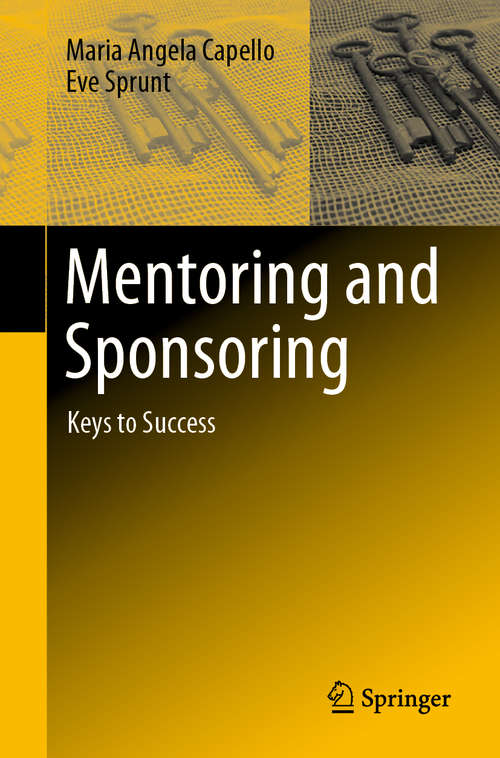 Book cover of Mentoring and Sponsoring: Keys to Success (1st ed. 2020)