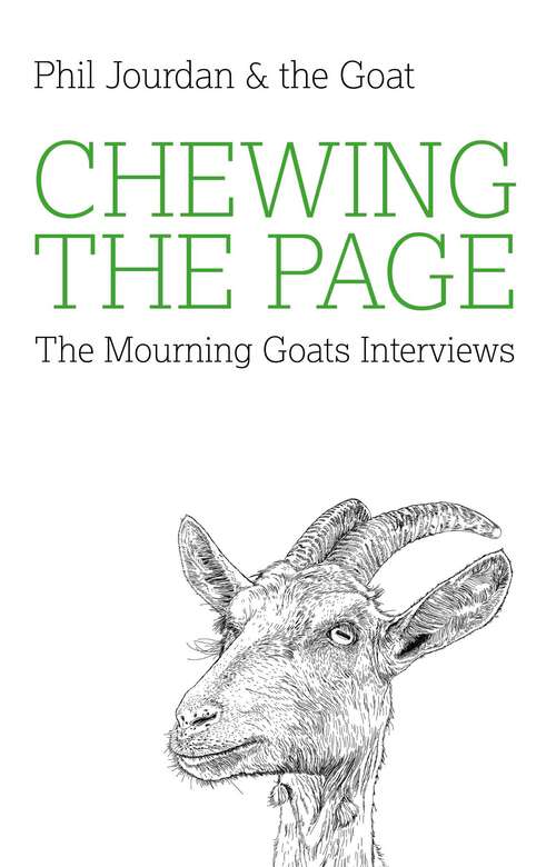 Book cover of Chewing the Page: The Mourning Goats Interviews