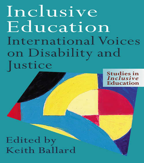 Book cover of Inclusive Education: International Voices on Disability and Justice (Studies In Inclusive Education Ser.)