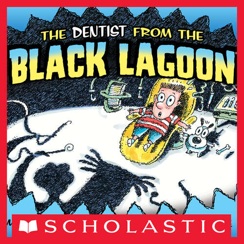 Book cover of The Dentist from the Black Lagoon (Black Lagoon Adventures Ser.)