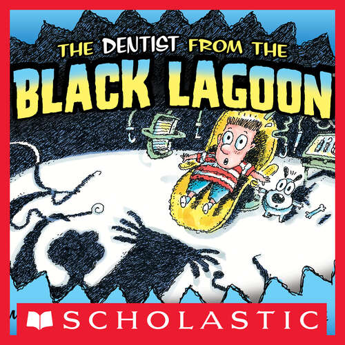 Book cover of The Dentist from the Black Lagoon (Black Lagoon Adventures)