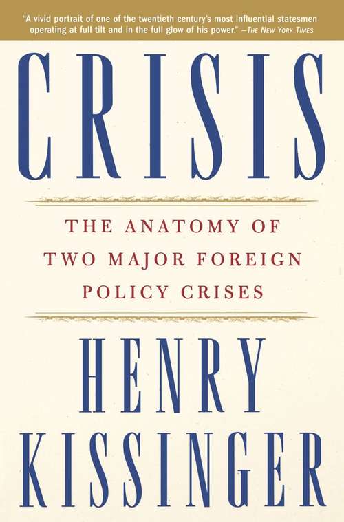 Book cover of Crisis: The Anatomy of Two Major Foreign Policy Crises