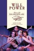 Will Power: How To Act Shakespeare In 21 Days