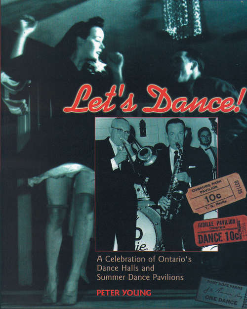 Let's Dance: A Celebration of Ontario's Dance Halls and Summer Dance Pavilions