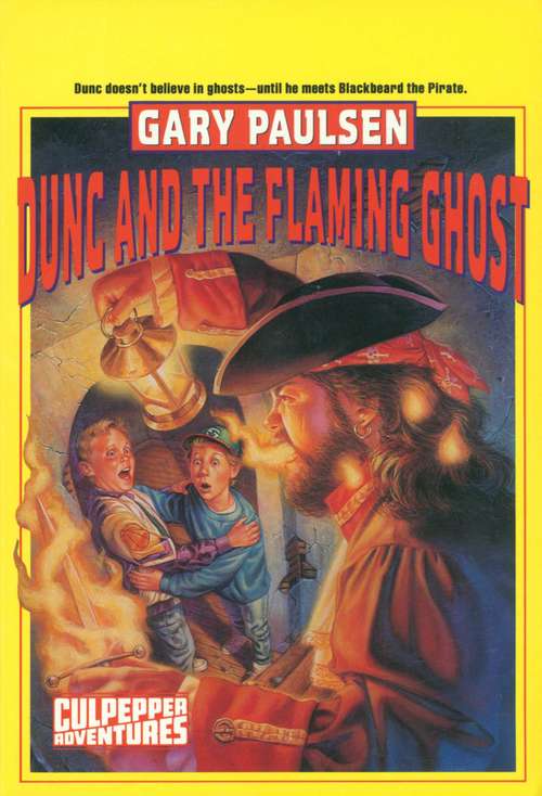 Book cover of Dunc and the Flaming Ghost (Culpepper Adventures)
