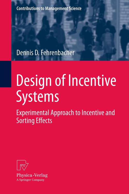 Book cover of Design of Incentive Systems: Experimental Approach to Incentive and Sorting Effects