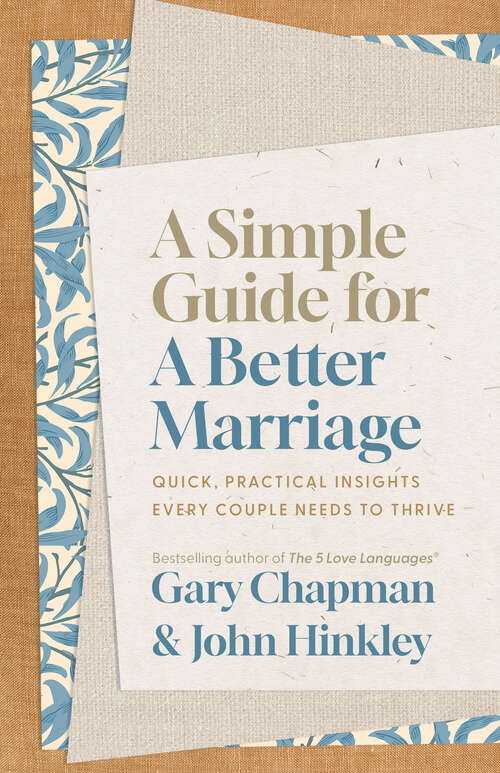Book cover of A Simple Guide for a Better Marriage: Quick, Practical Insights Every Couple Needs to Thrive