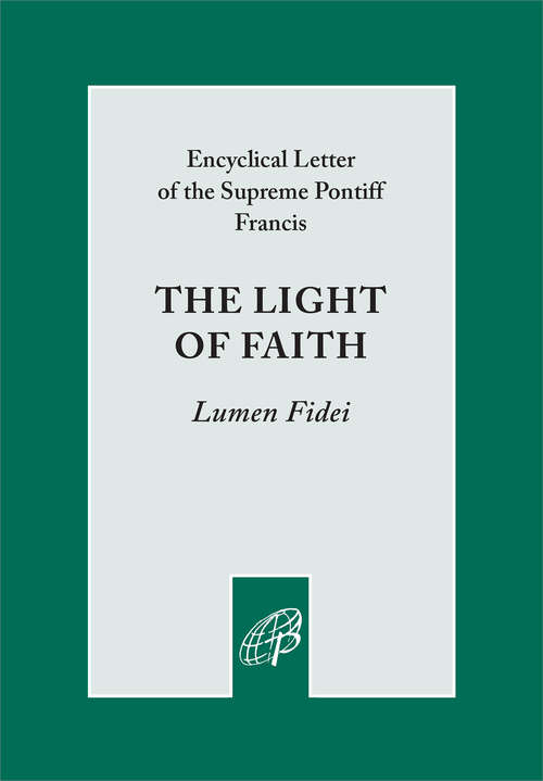 The Light of Faith (Lumen Fidei)
