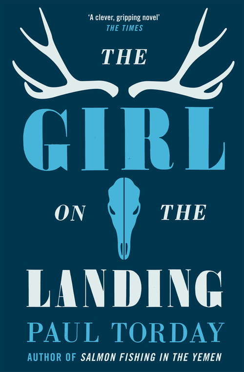 Book cover of The Girl On The Landing: ‘Part love story, part psychological thriller', from the author of Salmon Fishing in the Yemen
