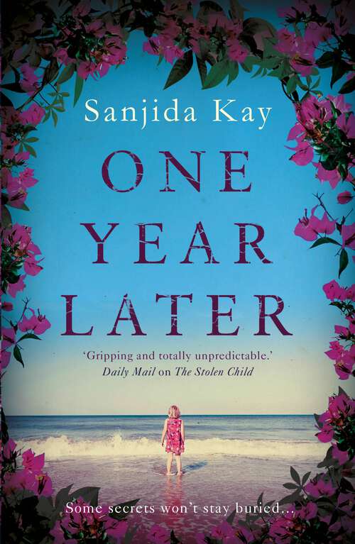 Book cover of One Year Later: A Devastating Domestic Thriller About One Awful Secret That Can Make Or Break A Family