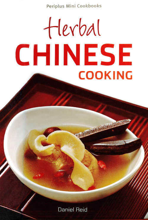 Book cover of Periplus Mini Cookbooks: Herbal Chinese Cooking