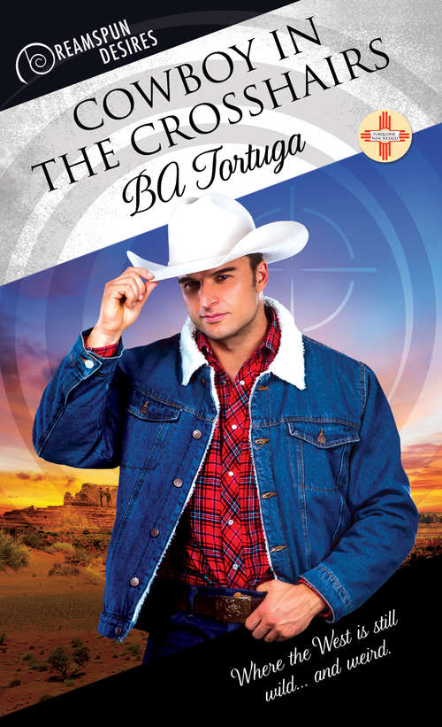 Book cover of Cowboy in the Crosshairs (Dreamspun Desires #53)