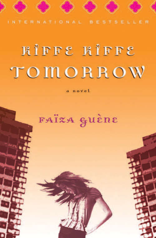 Kiffe Kiffe Tomorrow: A Novel