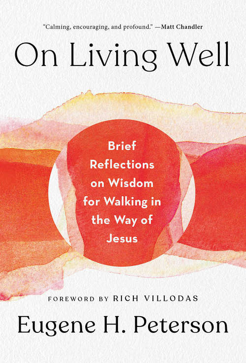 Book cover of On Living Well: Brief Reflections on Wisdom for Walking in the Way of Jesus