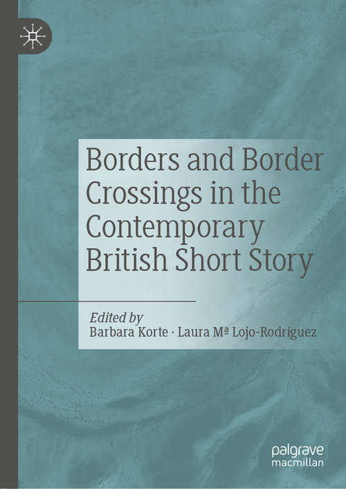 Borders and Border Crossings in the Contemporary British Short Story