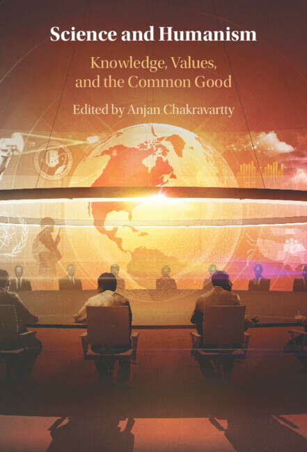 Book cover of Science and Humanism: Knowledge, Values, and the Common Good