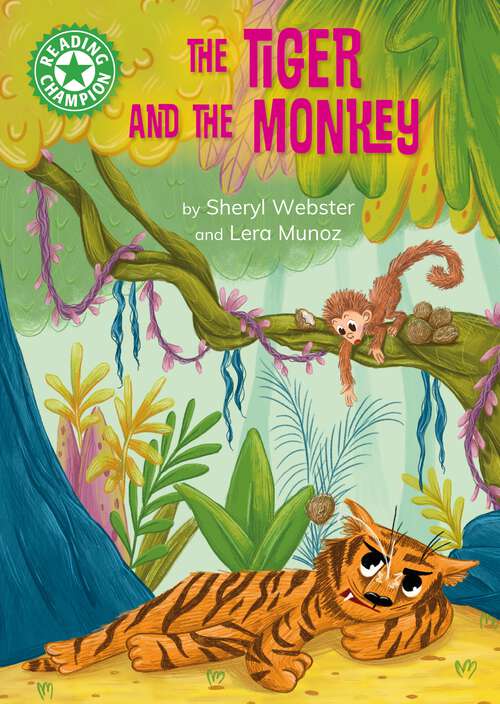 Book cover of The Tiger and the Monkey: Independent Reading Green 5 (Reading Champion #517)