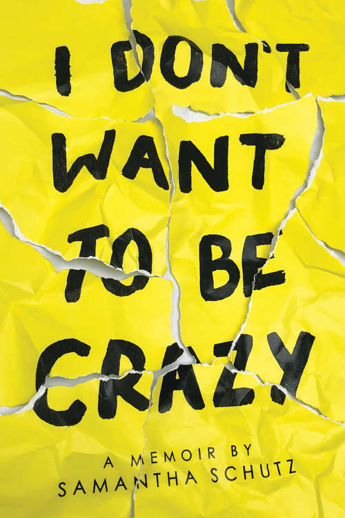 Book cover of I Don't Want To Be Crazy