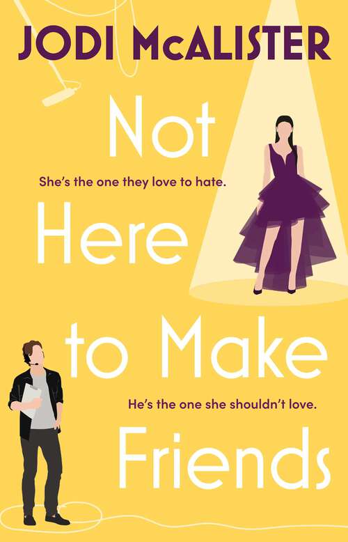 Book cover of Not Here to Make Friends: A sizzling frenemies-to-lovers rom-com (Marry Me, Juliet #3)