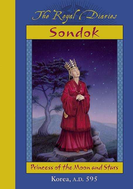 Book cover of Sondok: Princess of the Moon and Stars (The Royal Diaries)