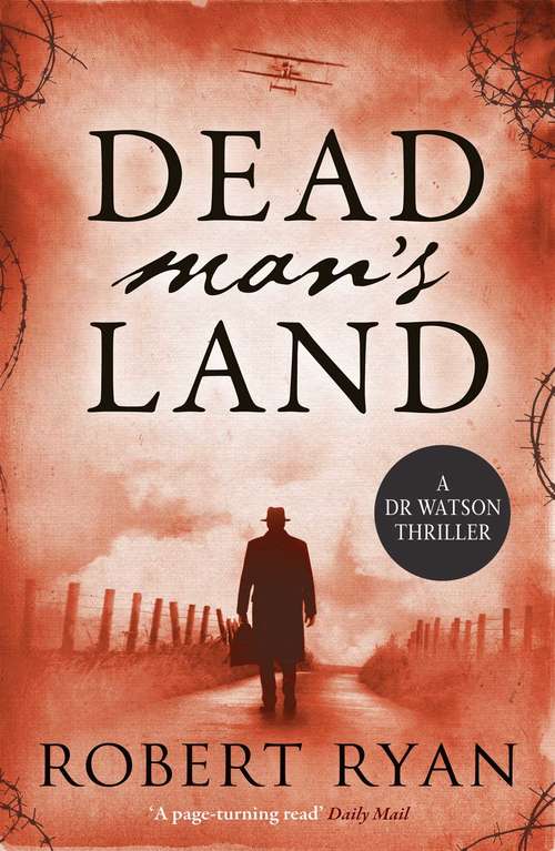 Book cover of Dead Man's Land: A Doctor Watson Thriller