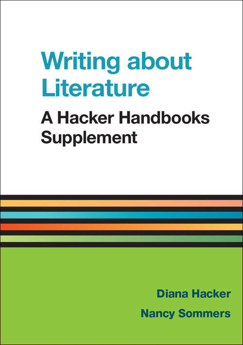 Book cover of Writing about Literature: A Hacker Handbooks Supplement (Tenth Edition)