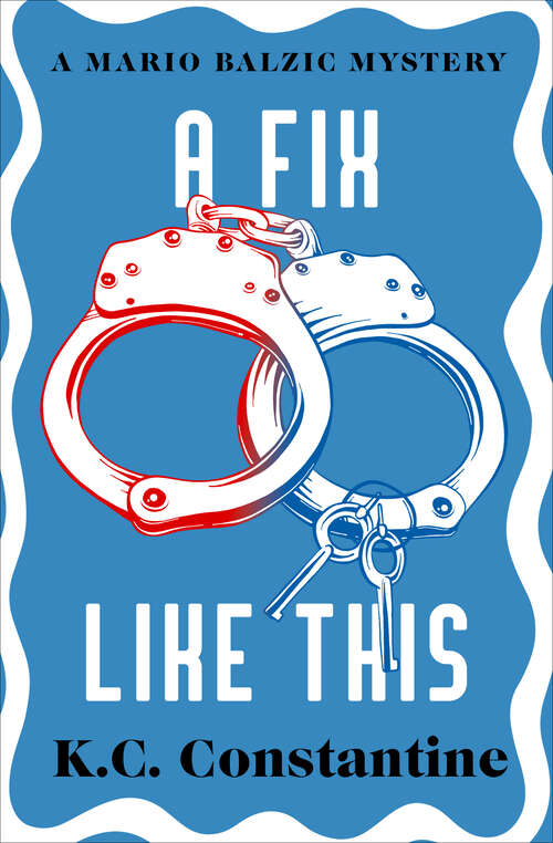 Book cover of A Fix Like This (The Mario Balzic Mysteries)