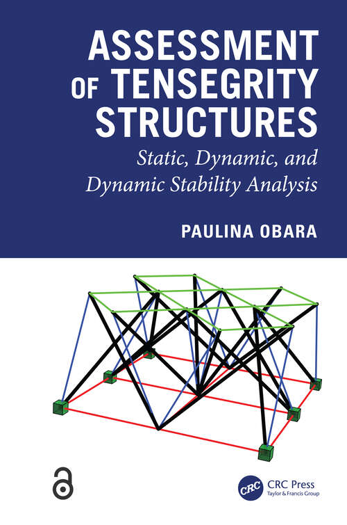 Book cover of Assessment of Tensegrity Structures: Static, Dynamic, and Dynamic Stability Analysis (1)