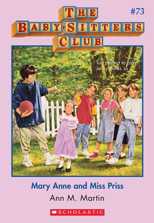 Book cover of The Baby-Sitters Club #73: Mary Anne and Miss Priss (The Baby-Sitters Club #73)