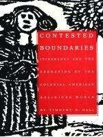 Book cover of Contested Boundaries: Itinerancy and the Reshaping of the Colonial American Religious World