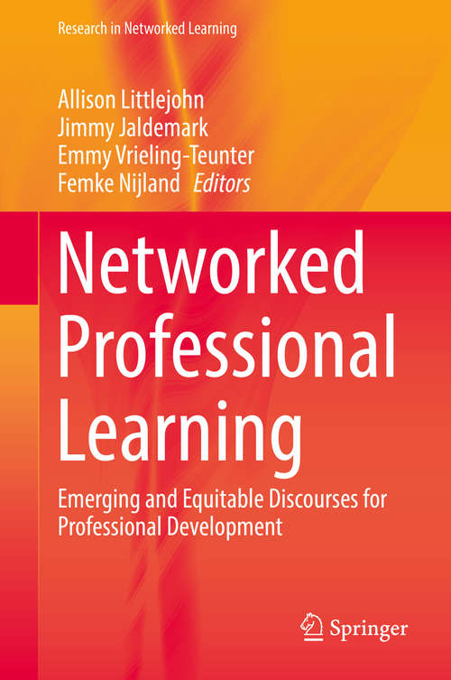 Networked Professional Learning: Emerging and Equitable Discourses for Professional Development (Research in Networked Learning)