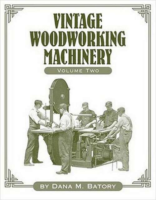 Book cover of Vintage Woodworking Machinery
