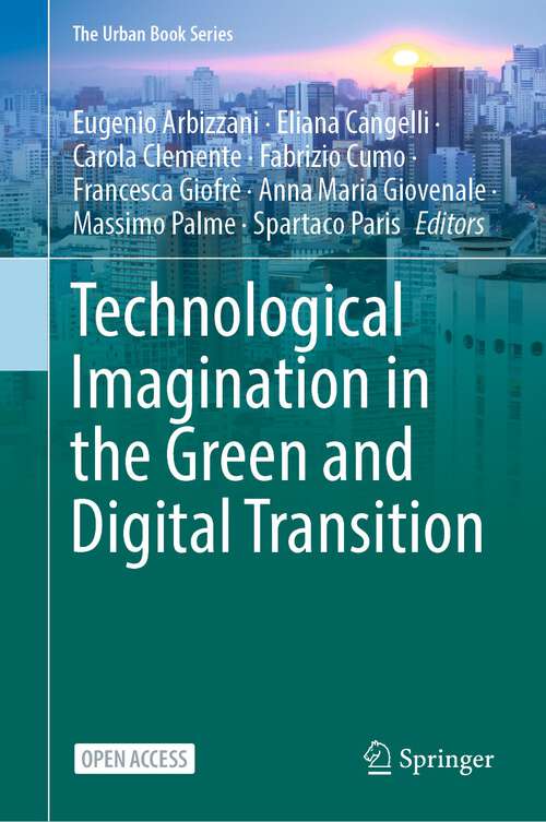 Book cover of Technological Imagination in the Green and Digital Transition (1st ed. 2023) (The Urban Book Series)