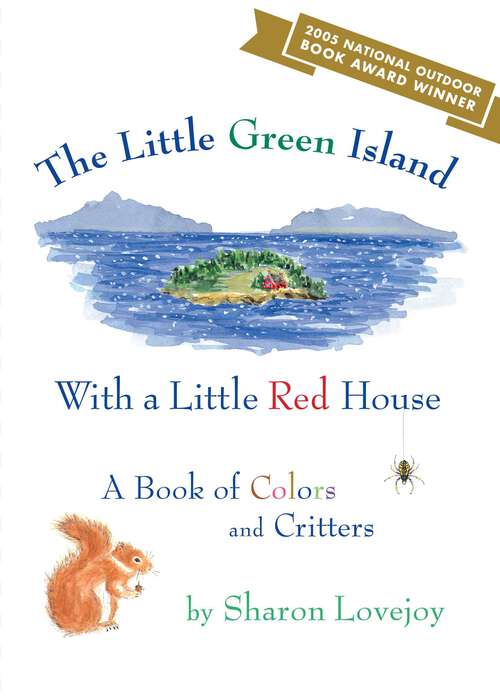 Book cover of The Little Green Island with a Little Red House: A Book of Colors and Critters