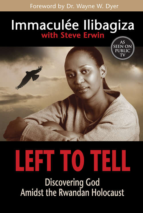 Book cover of Left to Tell: Discovering God Amidst The Rwandan Holocaust