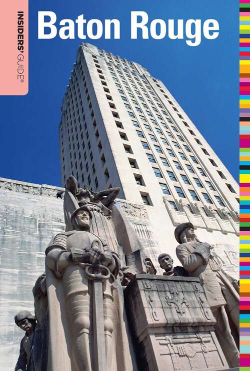 Book cover of Insiders' Guide® to Baton Rouge (1st Edition) (Insiders' Guide Series)