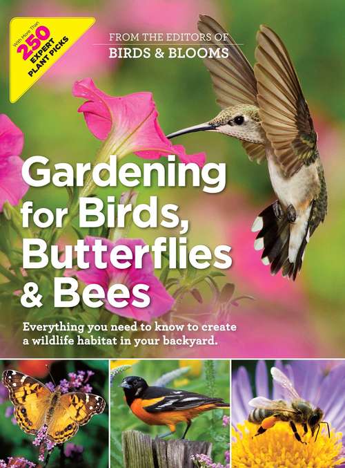 Book cover of Gardening for Birds, Butterflies, and Bees