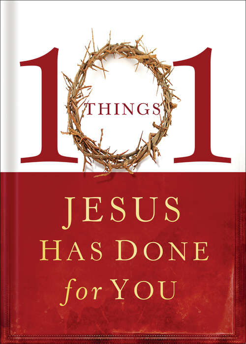 Book cover of 101 Things Jesus Has Done for You