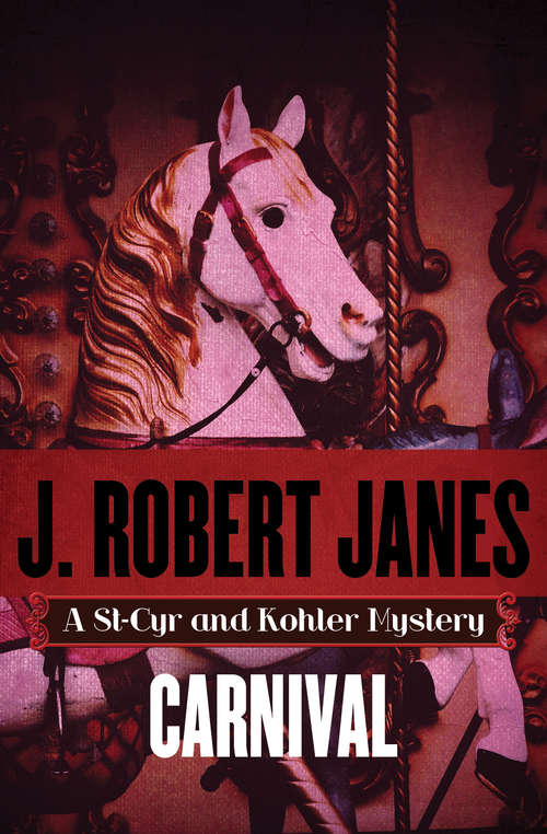 Carnival (The St-Cyr and Kohler Mysteries #15)