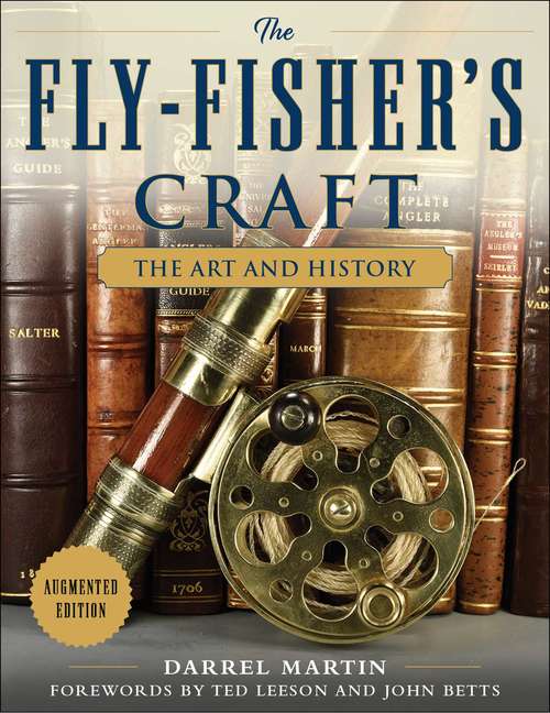 The Fly-Fisher's Craft: The Art and History (Lyons Press Ser.)