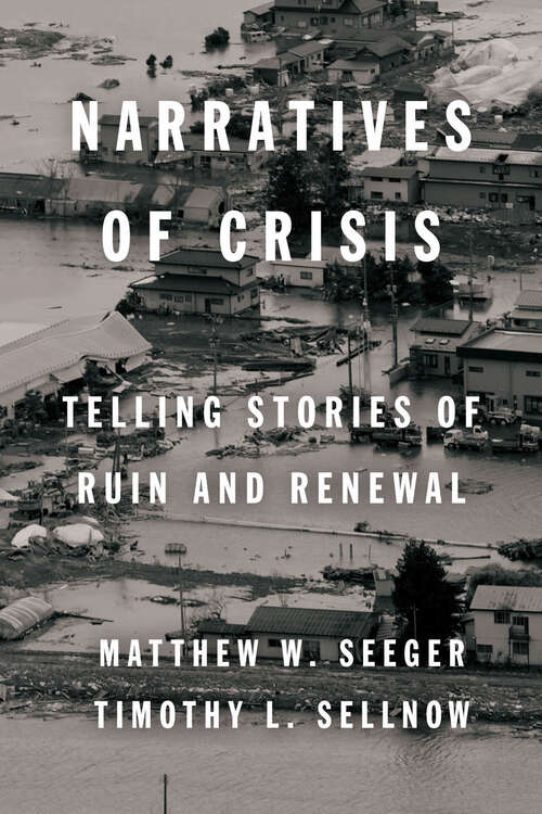 Book cover of Narratives of Crisis: Telling Stories of Ruin and Renewal