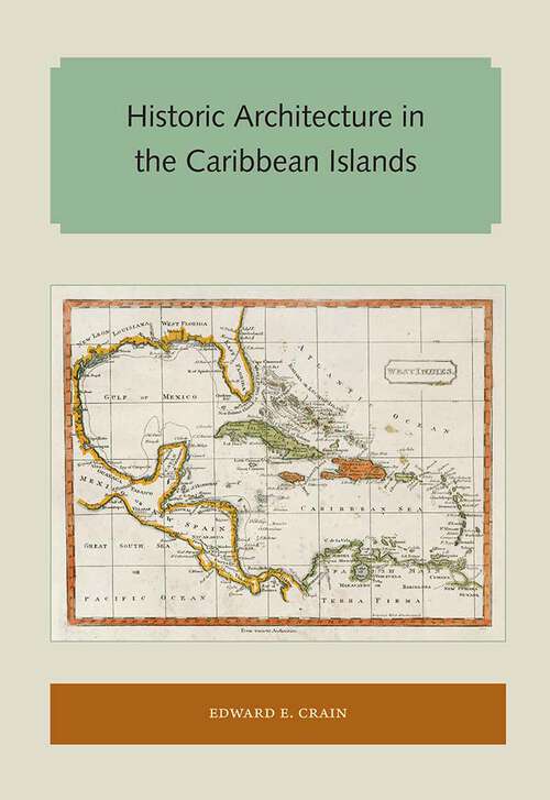 Book cover of Historic Architecture in the Caribbean Islands (Florida and the Caribbean Open Books Series)