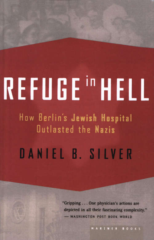 Book cover of Refuge in Hell: How Berlin's Jewish Hospital Outlasted the Nazis