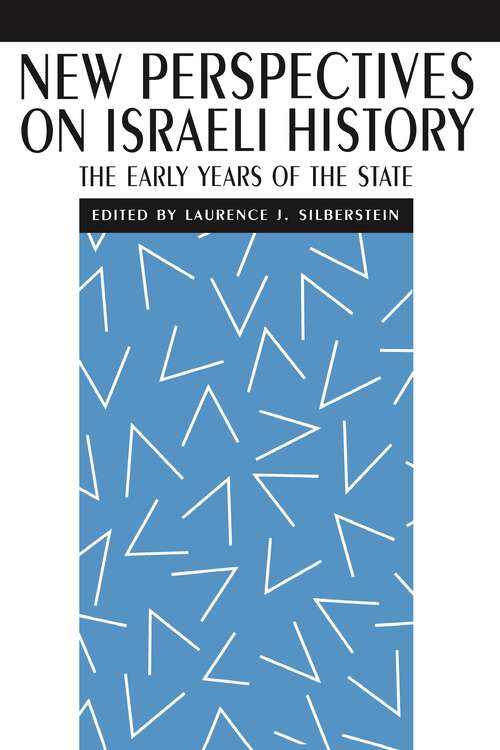 Book cover of New Perspectives on Israeli History: The Early Years of the State (New Perspectives on Jewish Studies #5)