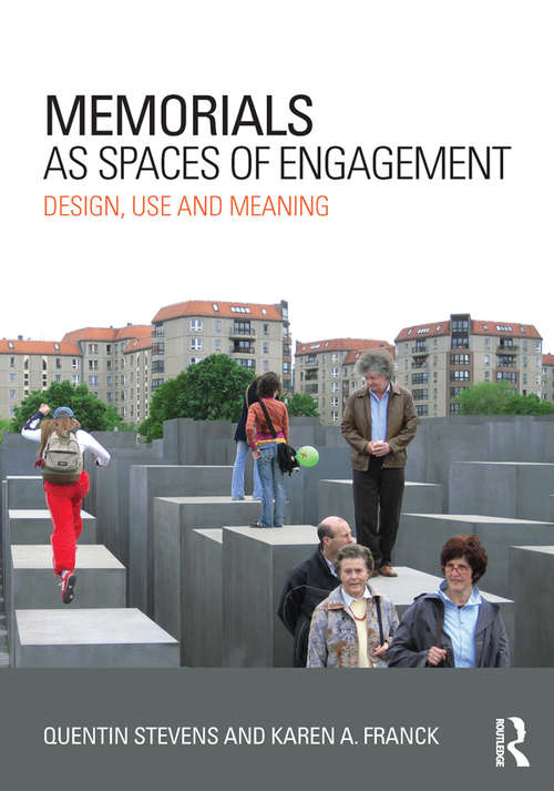 Book cover of Memorials as Spaces of Engagement: Design, Use and Meaning
