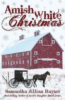 Book cover of Amish White Christmas: Amish Winter Collection  (Book Two)